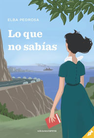 Title: Lo que no sabías, Author: Elba Pedrosa