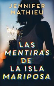 Title: Mentiras de la isla Mariposa, Las, Author: Jennifer Mathieu