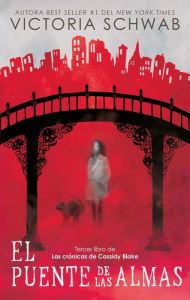 Title: Puente de las almas, El, Author: Victoria Schwab