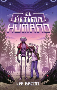 Title: Ultimo humano, El, Author: Lee Bacon