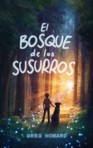 Title: Bosque de los susurros, El, Author: Greg Howard