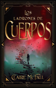 Title: Ladrones de cuerpos, Los, Author: Claire McFall