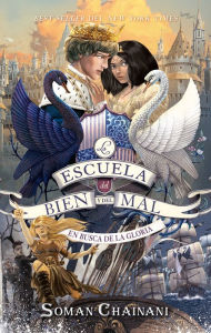 Title: Escuela del bien y del mal, La 4. En busca de la gloria, Author: Soman Chainini