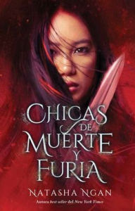 Title: Chicas de muerte y furia, Author: Natasha Ngan