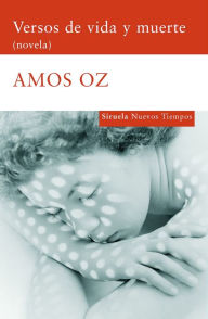 Title: Versos de vida y muerte: (novela), Author: Amos Oz