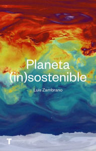 Title: Planeta insostenible, Author: Luis Zambrano