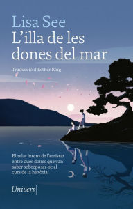 Title: L'illa de les dones del mar, Author: Lisa See