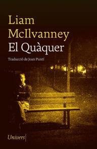 Title: El Quàquer, Author: Liam McIlvanney