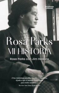 Title: Rosa Parks: Mi historia, Author: Rosa Parks