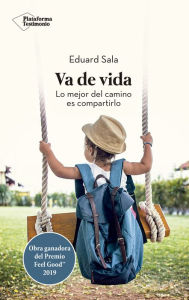 Title: Va de vida: Lo mejor del camino es compartirlo, Author: Eduard Sala