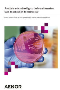 Title: Análisis microbiológico de los alimentos. Guía de aplicación de normas ISO, Author: David Tomás Fornés