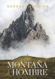 Title: La montaï¿½a y el hombre, Author: Georges Sonnier