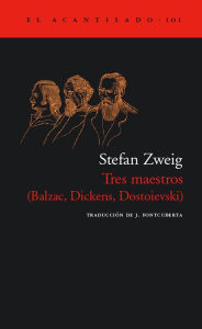 Title: Tres maestros: (Balzac, Dickens, Dostoievski), Author: Stefan Zweig