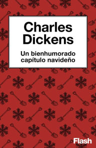 Title: Un bienhumorado capítulo navideño: Los papeles postumos del Club Pickwick, Author: Charles Dickens
