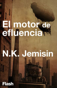 Title: El motor de efluencia, Author: N. K. Jemisin