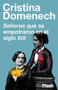 Title: Señoras que se empotraron en el siglo XIX, Author: Cristina Domenech