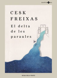 Title: El delta de les paraules, Author: Cesk Freixas