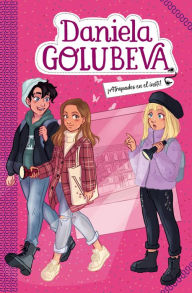 Title: ¡Atrapados en el insti! (Golubeva sisters 4), Author: Daniela Golubeva