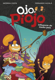 Title: Influencer de medio pelo (Ojo, Piojo 3), Author: Fernando Alcalá