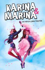 Title: Karina & Marina 2 - Un minuto para triunfar, Author: Karina & Marina