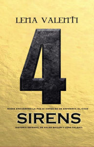 Title: Sirens 4: Nadie encuentra la paz si no se enfrenta al caos, Author: Lena Valenti