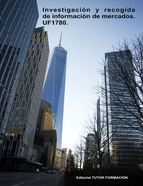 Investigaci�n y recogida de informaci�n de mercados. UF1780.