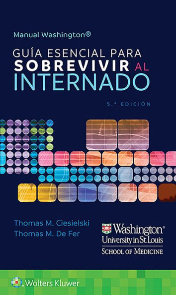 Manual Washington. Guía esencial para sobrevivir al internado / Edition 5