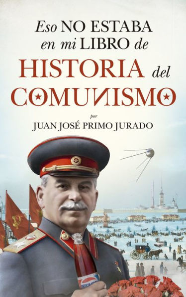 Eso no estaba en mi libro de historia del Comunismo