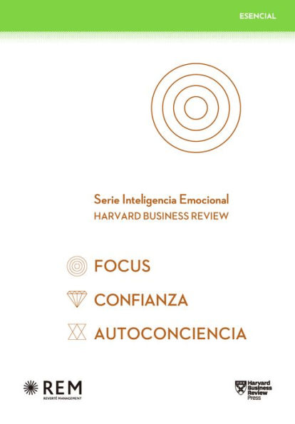 Serie Inteligencia Emocional HBR. Estuche Esencial 3 vols.: Focus, Confianza, Autoconciencia (Slip Case Focus, Confidence, Self-Awareness Spanish edition)