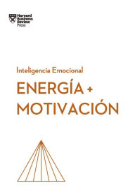 Title: Energia y Motivación (Energy + Motivation Spanish Edition), Author: Harvard Business Review