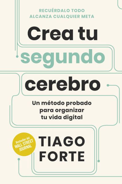 Crea Tu Segundo Cerebro (Building a Second Brain Spanish Edition)