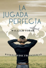 Title: La jugada perfecta, Author: Willian Tobar