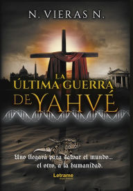 Title: La última guerra de Yahvé, Author: N. Vieras N.