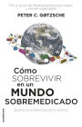 Cómo sobrevivir en un mundo sobremedicado: Busca la evidencia por ti mismo