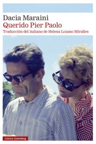 Title: Querido Pier Paolo, Author: Dacia Maraini