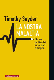 Title: La nostra malaltia, Author: Timothy Snyder