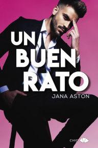 Title: Un buen rato, Author: Jana Aston