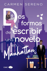 Title: Dos formas de escribir una novela en Manhattan, Author: Carmen Sereno