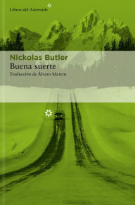 Title: Buena suerte, Author: Nickolas Butler