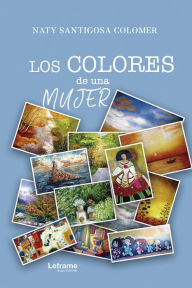 Title: Los colores de una mujer, Author: Naty Santigosa Colomer