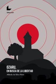 Title: Ozaru, en busca de la libertad, Author: Alfredo da Silva Pérez