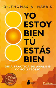 Title: Yo estoy bien, tú estás bien, Author: Jonathan Harris