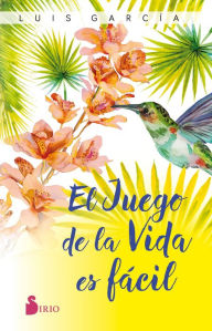 Title: El juego de la vida es fácil, Author: Luis García