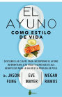 Ayuno como estilo de vida, El