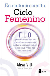 Title: En sintonía con tu ciclo femenino, Author: Alisa Vitti