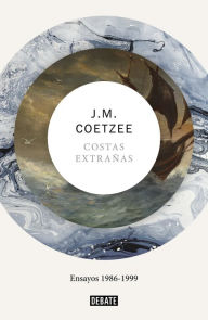 Title: Costas extrañas: Ensayos 1986-1999, Author: J. M. Coetzee