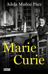 Title: Marie Curie, Author: Adela Muñoz Páez