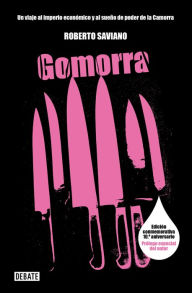 Title: Gomorra: Un viaje al imperio económico y al sueño de poder de la Camorra, Author: Roberto Saviano