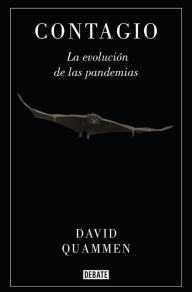 Title: Contagio: La evolución de las pandemias, Author: David Quammen