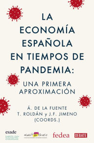 Title: La economía española en tiempos de pandemia: Una primera aproximación, Author: Toni Roldán